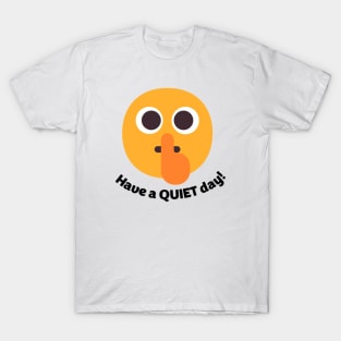 Librarian Have a Quiet Day T-Shirt